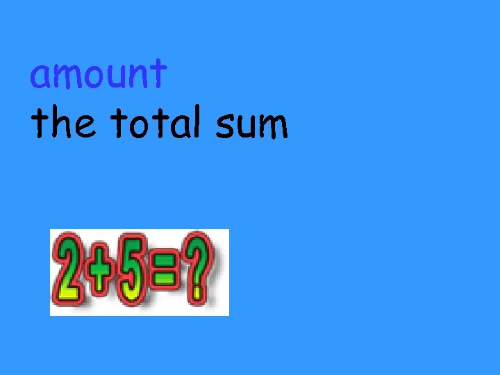 amount the total sum 