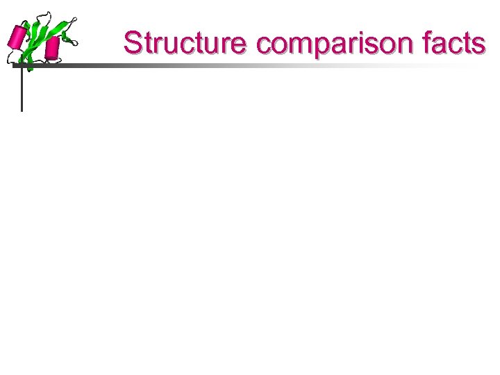 Structure comparison facts 