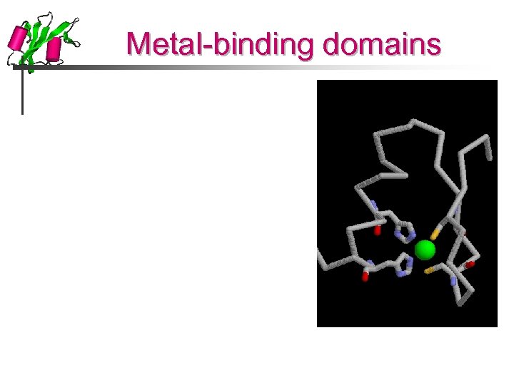 Metal-binding domains 