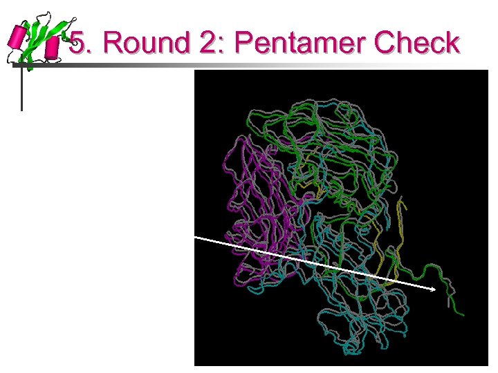 5. Round 2: Pentamer Check 