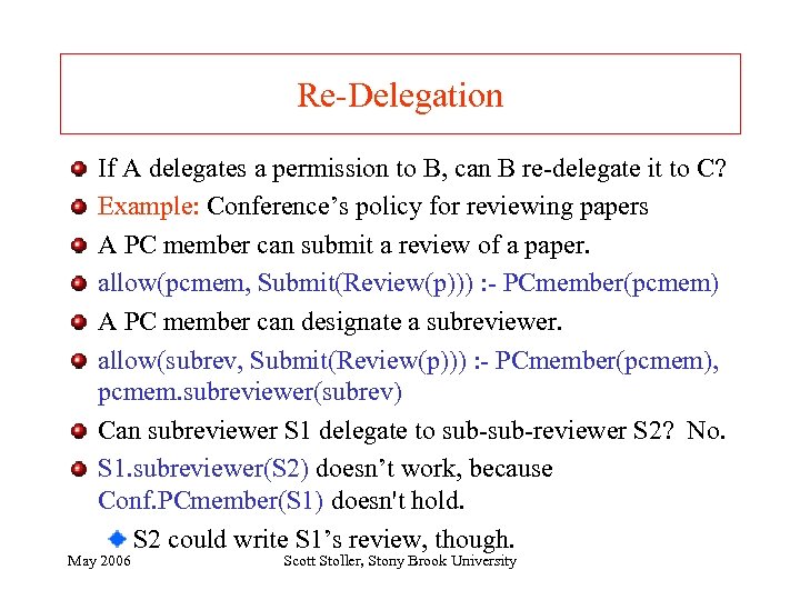 Re-Delegation If A delegates a permission to B, can B re-delegate it to C?