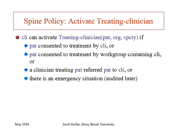 Spine Policy: Activate Treating-clinician cli can activate Treating-clinician(pat, org, spcty) if pat consented to