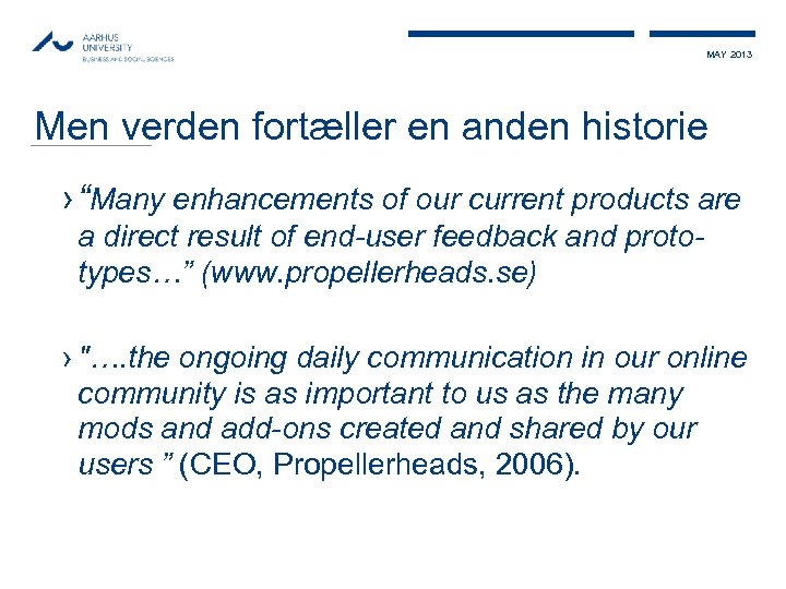 MAY 2013 Men verden fortæller en anden historie › “Many enhancements of our current