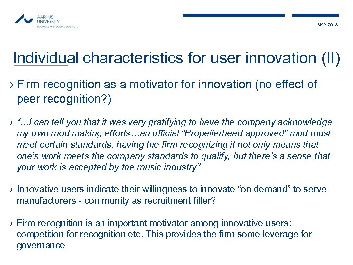 MAY 2013 Individual characteristics for user innovation (II) › Firm recognition as a motivator