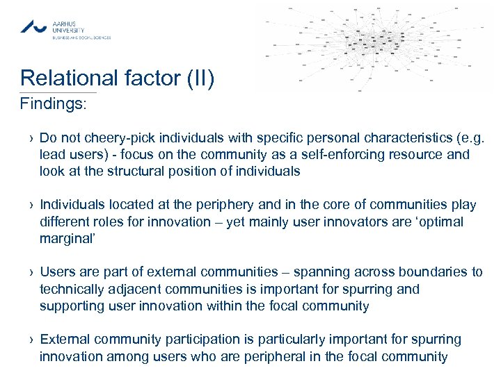 MAY 2013 Relational factor (II) Findings: › Do not cheery-pick individuals with specific personal