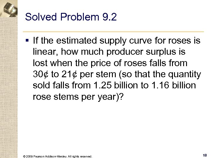 Solved Problem 9. 2 § If the estimated supply curve for roses is linear,
