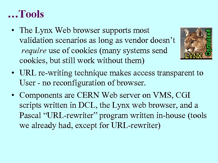 …Tools • The Lynx Web browser supports most validation scenarios as long as vendor