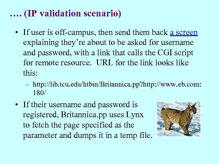 …. (IP validation scenario) • If user is off-campus, then send them back a