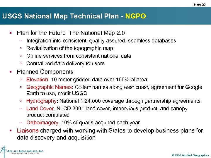 Slide 20 USGS National Map Technical Plan - NGPO § Plan for the Future