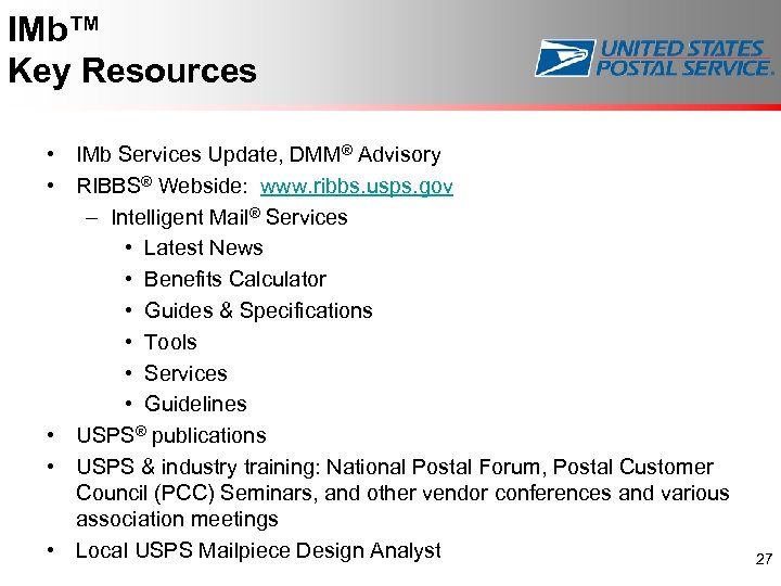 IMb™ Key Resources • IMb Services Update, DMM® Advisory • RIBBS® Webside: www. ribbs.