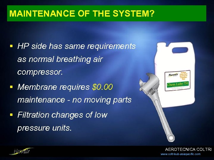 MAINTENANCE OF THE SYSTEM? § HP side has same requirements as normal breathing air