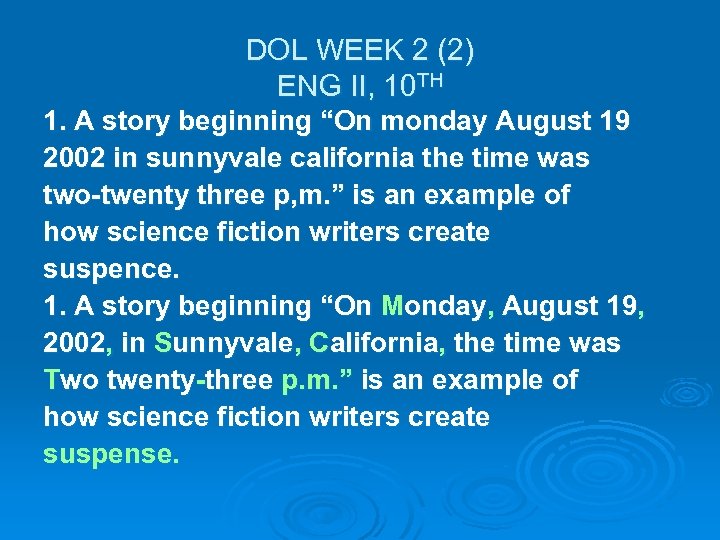 DOL WEEK 2 (2) ENG II, 10 TH 1. A story beginning “On monday