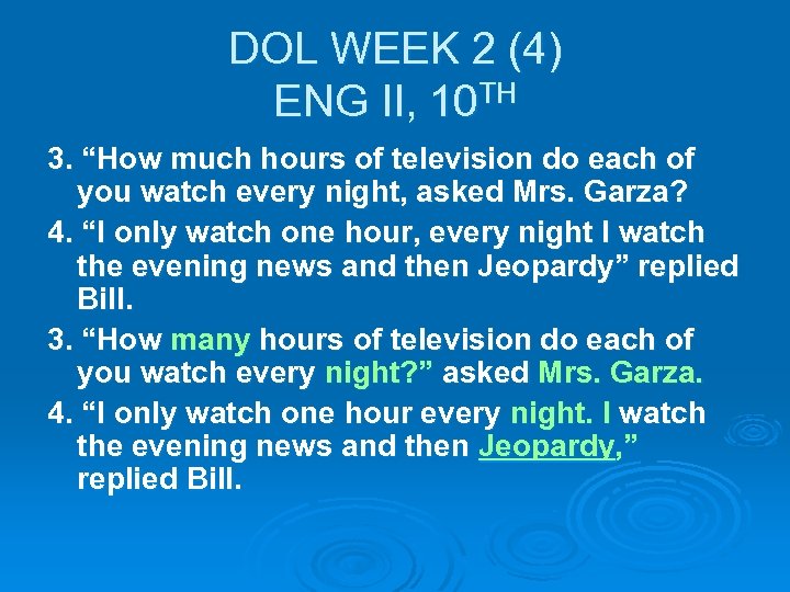 DOL WEEK 2 (4) ENG II, 10 TH 3. “How much hours of television