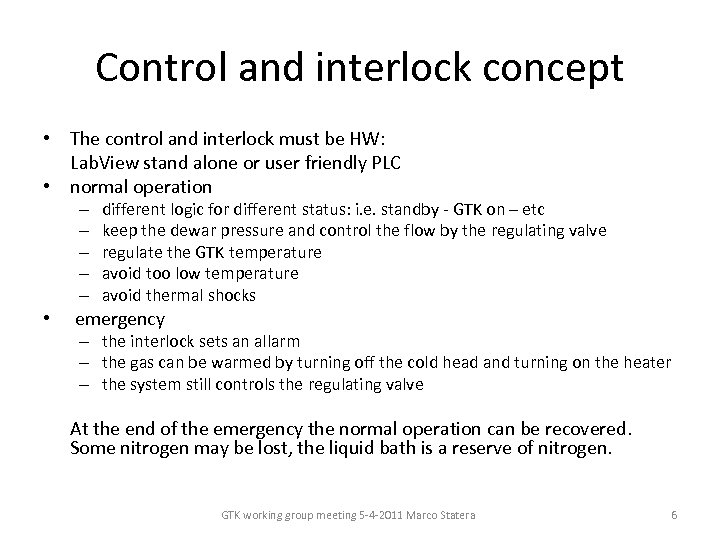 Control and interlock concept • The control and interlock must be HW: Lab. View