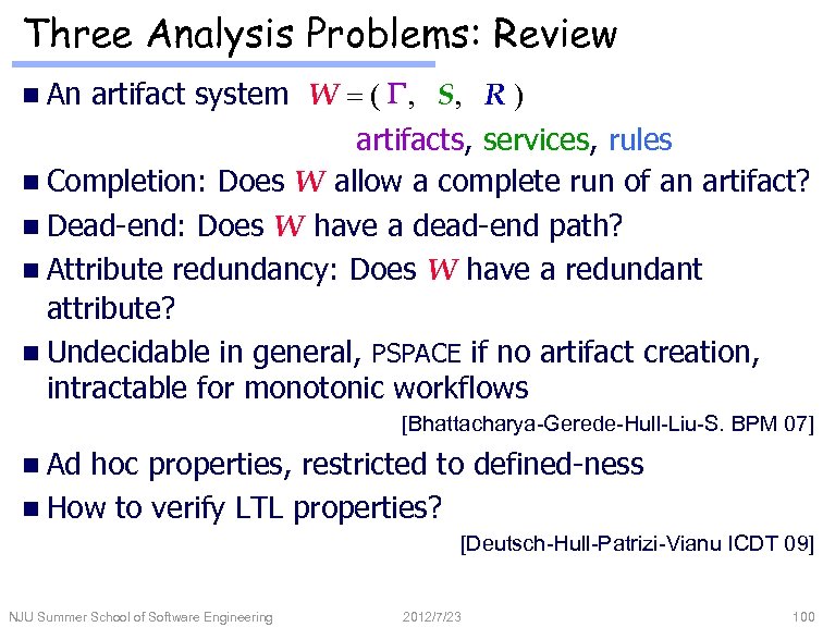 Three Analysis Problems: Review n An artifact system W = ( G, S, R