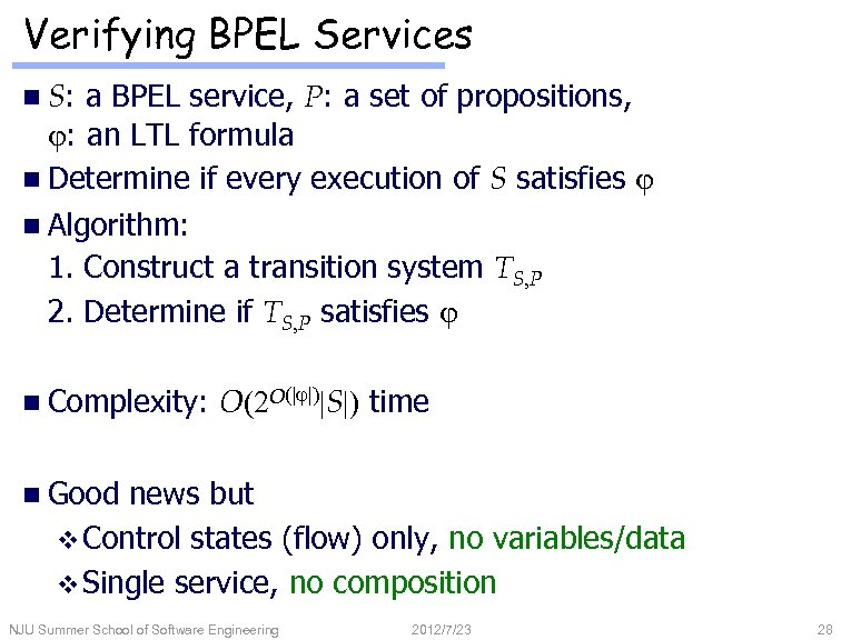 Verifying BPEL Services a BPEL service, P: a set of propositions, : an LTL