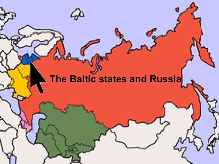 The Baltic states and Russia 