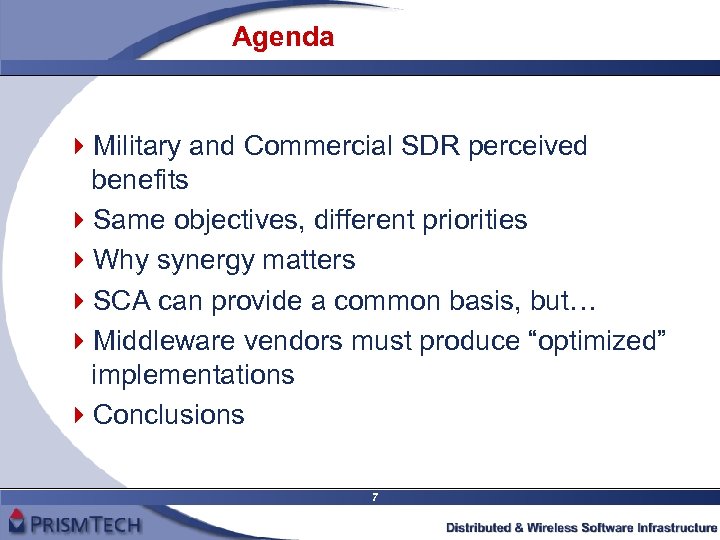 Agenda 4 Military and Commercial SDR perceived benefits 4 Same objectives, different priorities 4