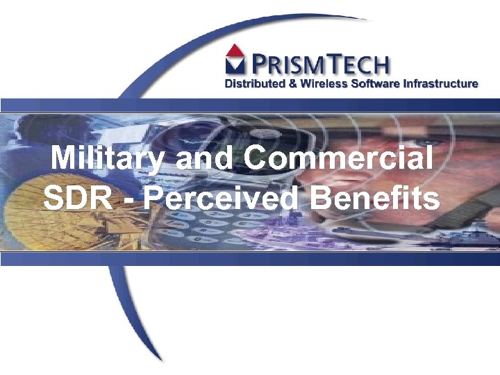 Military and Commercial SDR - Perceived Benefits 