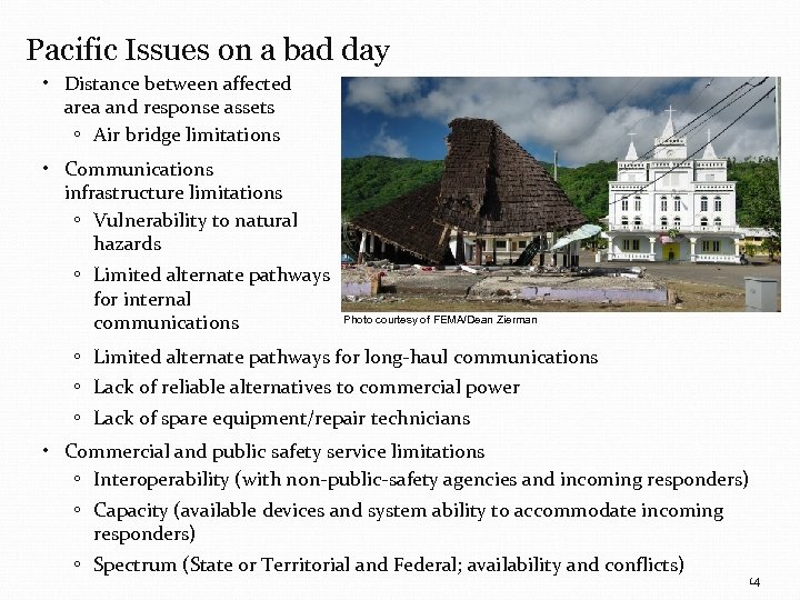 Pacific Issues on a bad day • Distance between affected area and response assets