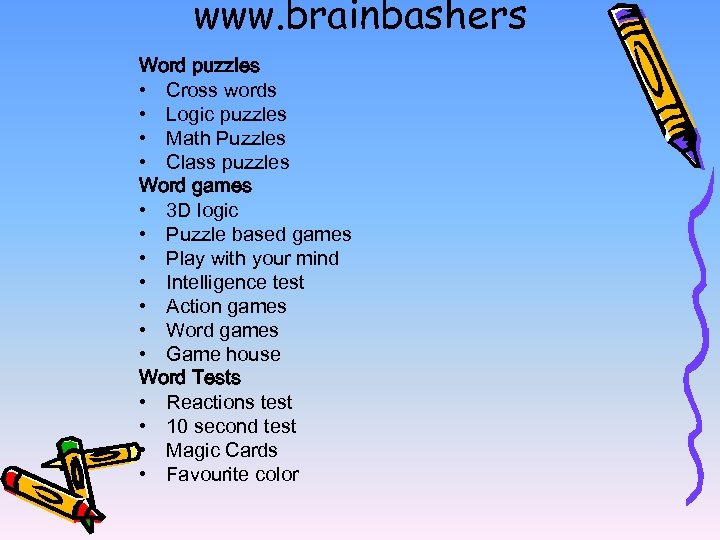 www. brainbashers Word puzzles • Cross words • Logic puzzles • Math Puzzles •