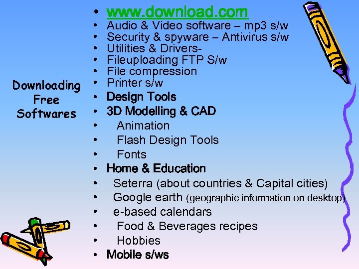  • www. download. com Downloading Free Softwares • • • • • Audio