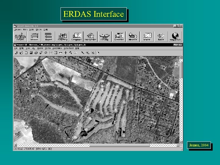 ERDAS Interface Jensen, 2004 