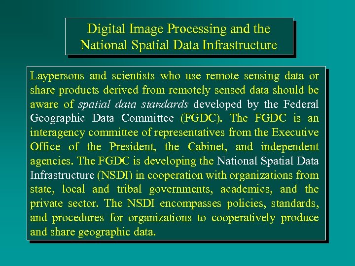 Digital Image Processing and the National Spatial Data Infrastructure Laypersons and scientists who use