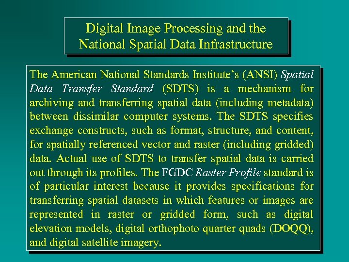 Digital Image Processing and the National Spatial Data Infrastructure The American National Standards Institute’s