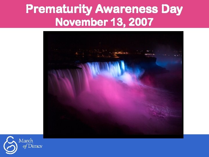 Prematurity Awareness Day November 13, 2007 