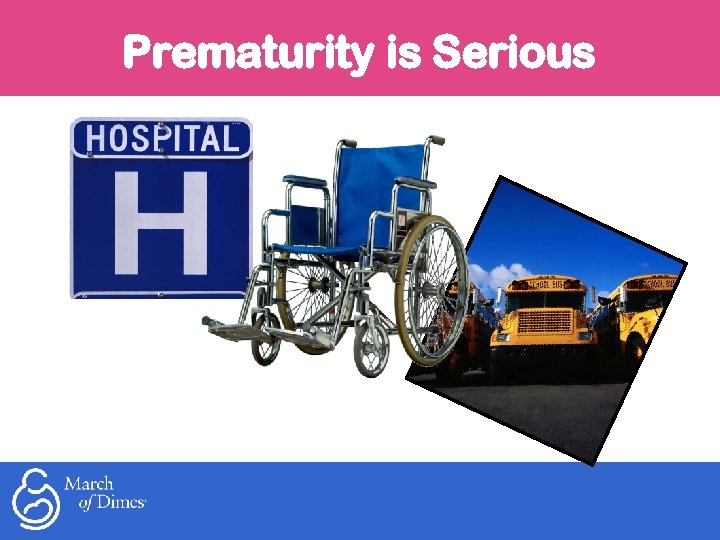 Prematurity is Serious 