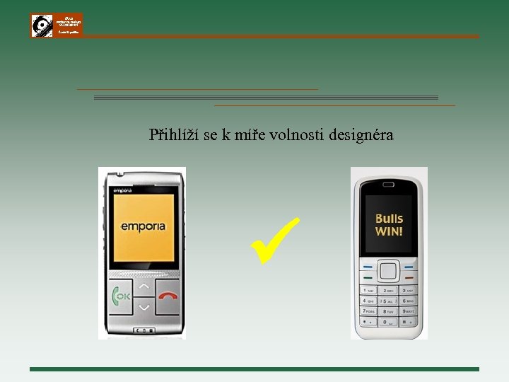 ÚŘAD PRŮMYSLOVÉHO VLASTNICTVÍ Česká republika Přihlíží se k míře volnosti designéra 