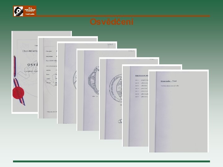 ÚŘAD PRŮMYSLOVÉHO VLASTNICTVÍ Česká republika Osvědčení 