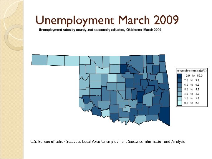 Unemployment March 2009 U. S. Bureau of Labor Statistics Local Area Unemployment Statistics Information