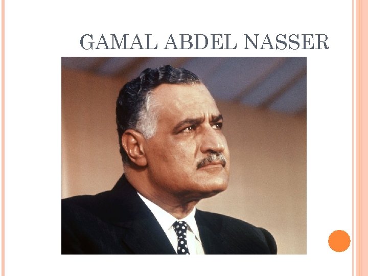 GAMAL ABDEL NASSER 
