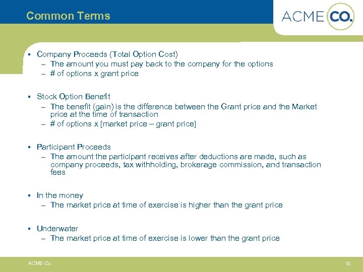 Common Terms § Company Proceeds (Total Option Cost) – The amount you must pay