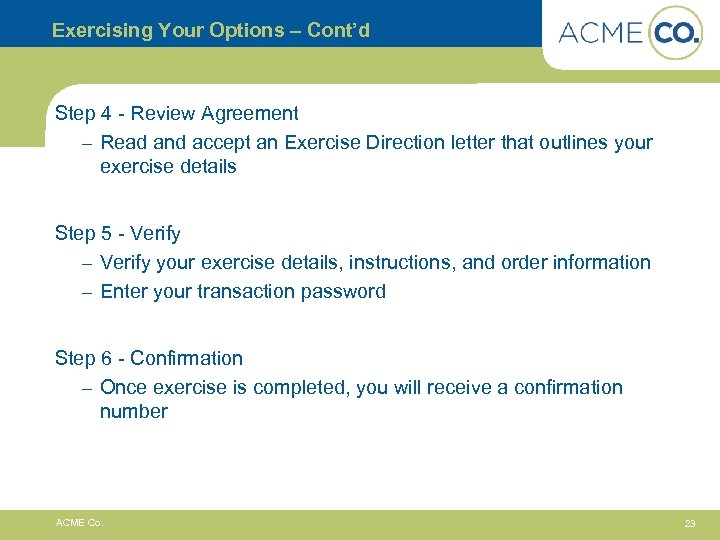 Exercising Your Options – Cont’d Step 4 - Review Agreement – Read and accept