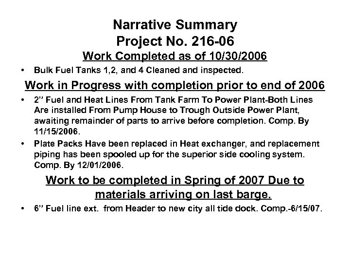 Narrative Summary Project No. 216 -06 Work Completed as of 10/30/2006 • Bulk Fuel