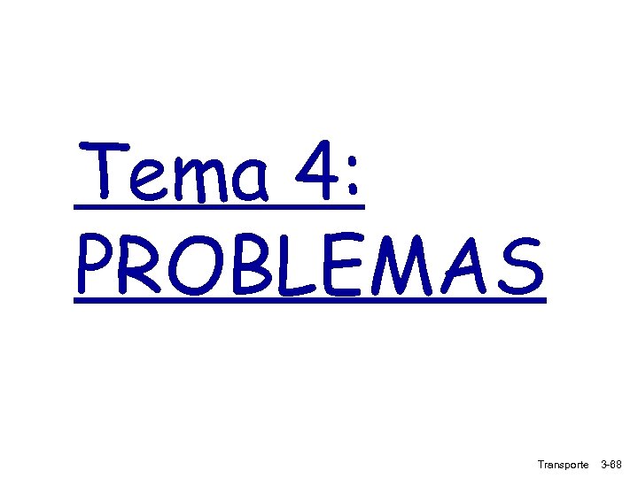 Tema 4: PROBLEMAS Transporte 3 -68 