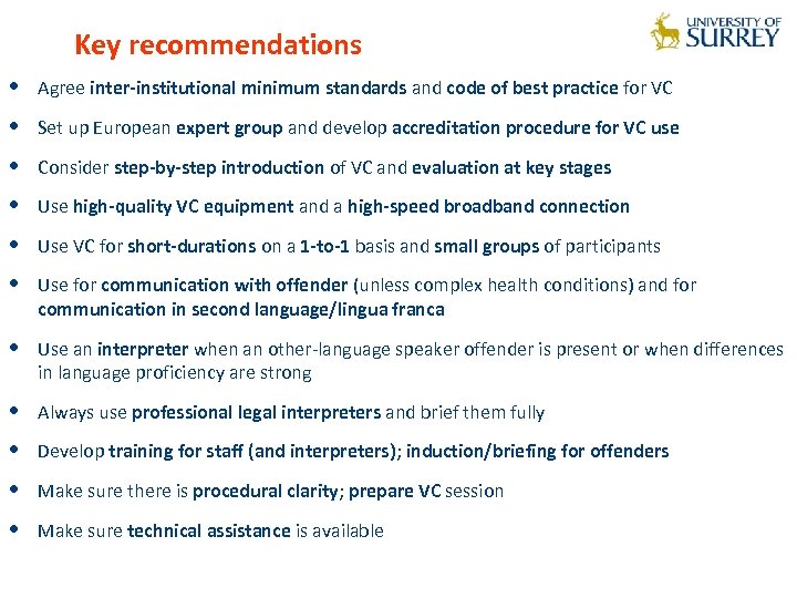 Key recommendations • Agree inter-institutional minimum standards and code of best practice for VC