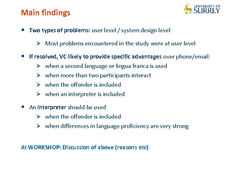 Main findings • Two types of problems: user level / system design level Ø