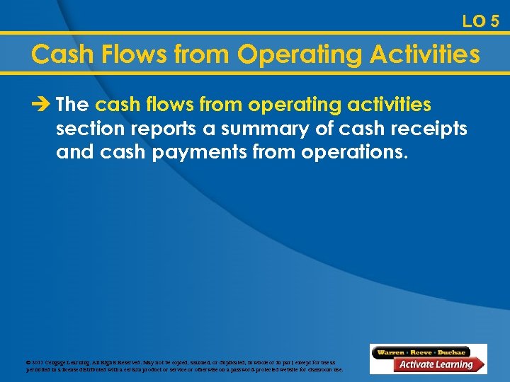 LO 5 Cash Flows from Operating Activities è The cash flows from operating activities