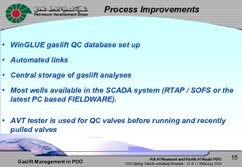 Process Improvements • Win. GLUE gaslift QC database set up • Automated links •