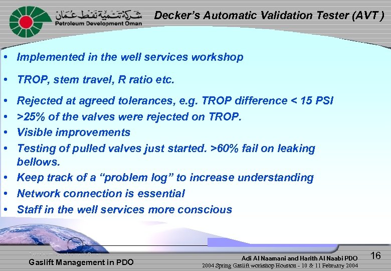 Decker’s Automatic Validation Tester (AVT ) • Implemented in the well services workshop •