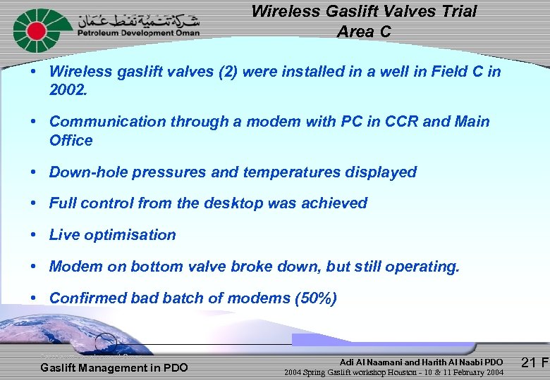 Wireless Gaslift Valves Trial Area C • Wireless gaslift valves (2) were installed in