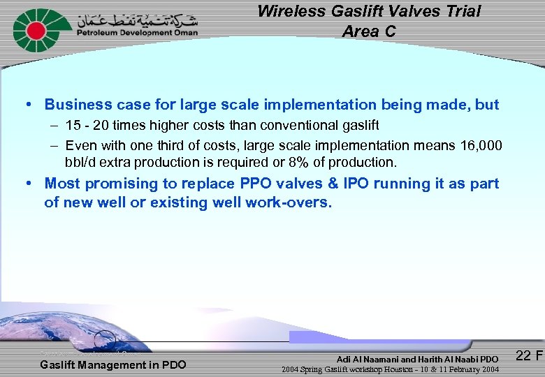 Wireless Gaslift Valves Trial Area C • Business case for large scale implementation being