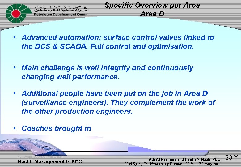 Specific Overview per Area D • Advanced automation; surface control valves linked to the
