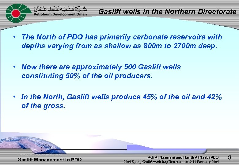 Gaslift wells in the Northern Directorate • The North of PDO has primarily carbonate