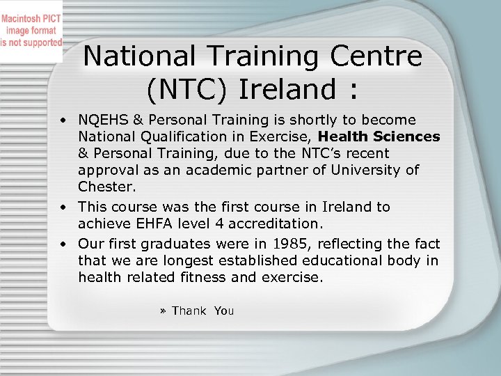 National Training Centre (NTC) Ireland : • NQEHS & Personal Training is shortly to