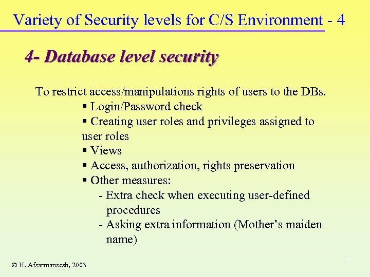 Variety of Security levels for C/S Environment - 4 4 - Database level security